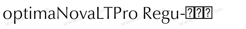 optimaNovaLTPro Regu字体转换 optimaNovaLTPro Regu字体转换